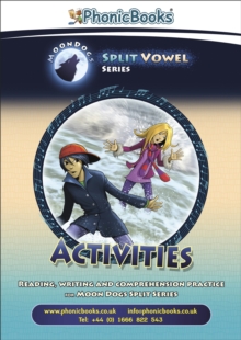 Phonic Books Moon Dogs Split Vowel Spellings Activities : Photocopiable Activities Accompanying Moon Dogs Split Vowel Spellings Books for Older Readers (silent 'e')