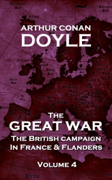 The Great War - Volume 4 : The British Campaign in France and Flanders