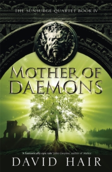 Mother of Daemons : The Sunsurge Quartet Book 4