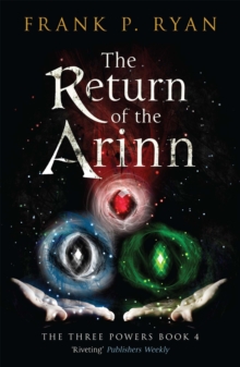 The Return of the Arinn : The Three Powers Book 4