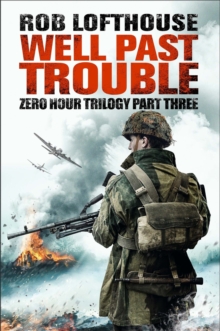 Zero Hour Trilogy: Well Past Trouble : (3)
