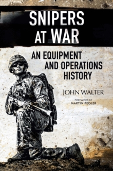 Snipers at War : An Equipment and Operations History