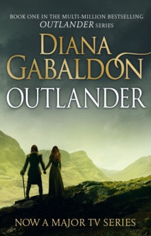 Outlander : The gripping historical romance from the best-selling adventure series (Outlander 1)