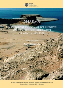 Sharma : Un entrepot de commerce medieval sur la cote du Hadramawt (Yemen, ca 980-1180)