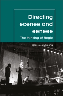 Directing scenes and senses : The thinking of Regie