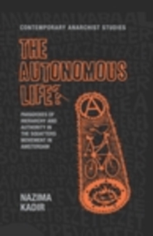 The autonomous life? : Paradoxes of hierarchy and authority in the squatters movement in Amsterdam