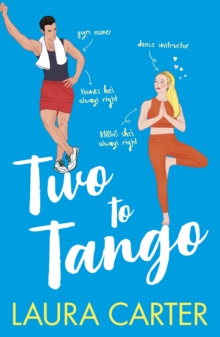 Two To Tango : A laugh-out-loud, enemies-to-lovers romantic comedy from Laura Carter