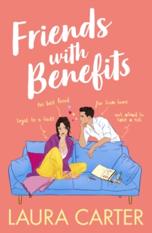 Friends With Benefits : The completely laugh-out-loud, friends-to-lovers romantic comedy