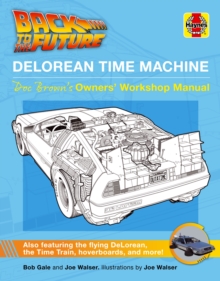 Back to the Future DeLorean Time Machine : Doc Brown's Owner's Workshop Manual