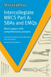 Intercollegiate MRCS Part A : SBAs and EMQs