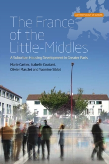 The France of the Little-Middles : A Suburban Housing Development in Greater Paris