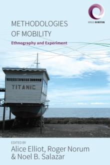 Methodologies of Mobility : Ethnography and Experiment