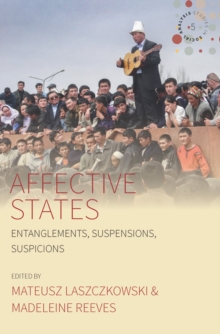 Affective States : Entanglements, Suspensions, Suspicions