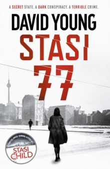 Stasi 77 : The breathless Cold War thriller by the author of Stasi Child