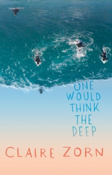 One Would Think the Deep