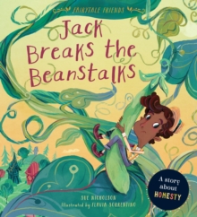 Jack Breaks the Beanstalks : A Story about Honesty