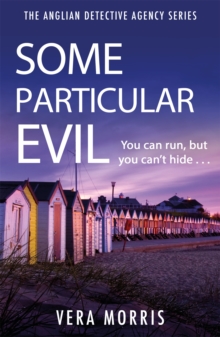 Some Particular Evil : The Anglian Detective Agency Series