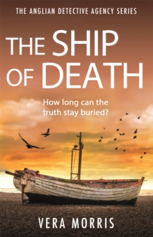 The Ship of Death : A gripping and addictive murder mystery perfect for crime fiction fans (The Anglian Detective Agency Series, Book 4)