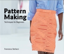Pattern Making : Techniques for Beginners
