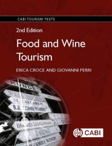 Food and Wine Tourism : Integrating Food, Travel and Terroir
