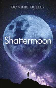 Shattermoon : the first in the action-packed space opera series The Long Game
