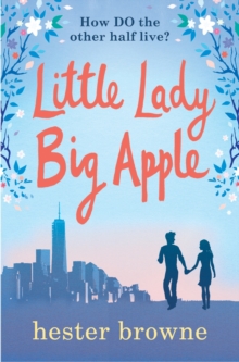 Little Lady, Big Apple : the perfect laugh-out-loud read for anyone who loves New York