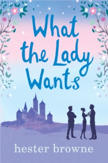 What the Lady Wants : escape with this sweet and funny romantic comedy