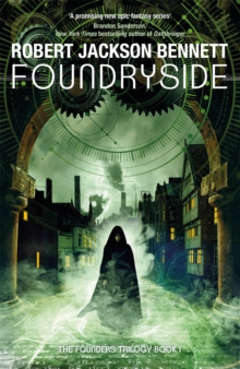 Foundryside : the heart-pounding first book in the Founders Trilogy