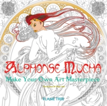 Alphonse Mucha (Art Colouring Book) : Make Your Own Art Masterpiece
