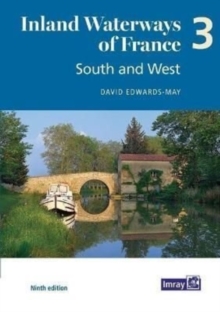 Inland Waterways of France Volume 3 South and West : South and West 3
