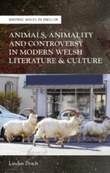 Animals, Animality and Controversy in Modern Welsh Literature and Culture