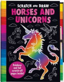 Scratch and Draw Unicorns & Horses Too! - Scratch Art Activity Book