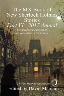 The MX Book of New Sherlock Holmes Stories - Part VI : 2017 Annual