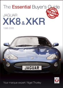 Jaguar XK8 & XKR (1996-2005) : The Essential Buyer’s Guide