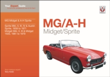 MG Midget & A-H Sprite : Your expert guide to common problems & how to fix them