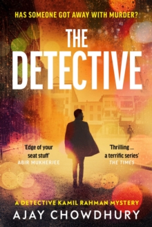 The Detective : The addictive NEW edge-of-your-seat Detective Kamil Rahman Mystery