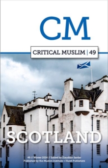 Critical Muslim 49 : Scotland
