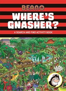 Beano Where's Gnasher? : A Search and Find Activity Book