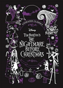 Disney Tim Burton's The Nightmare Before Christmas (Disney Animated Classics) : A deluxe gift book of the classic film - collect them all!