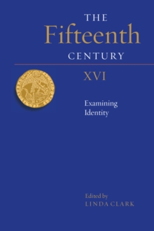 The Fifteenth Century XVI : Examining Identity