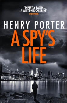 A Spy's Life : A pulse-racing spy thriller of relentless intrigue and mistrust