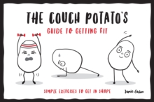 The Couch Potato S Guide To Getting Fit Simple Exercises To Get In