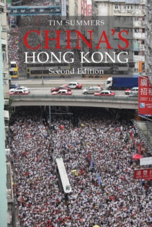 China's Hong Kong : The Politics of a Global City
