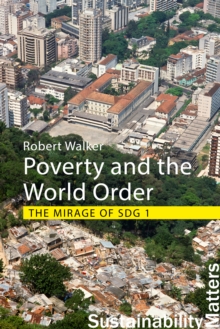 Poverty and the World Order : The Mirage of SDG 1