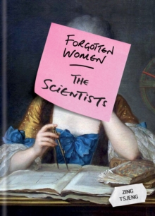 Forgotten Women: The Scientists