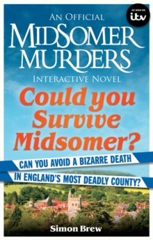 Could You Survive Midsomer? : Can you avoid a bizarre death in England's most dangerous county?