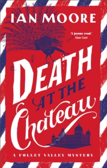 Death at the Chateau : the hilarious and gripping cosy murder mystery