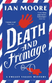 Death and Fromage : the rip-roaring murder mystery - now optioned for TV