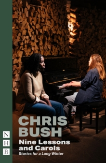 Chris Bush Plays: One