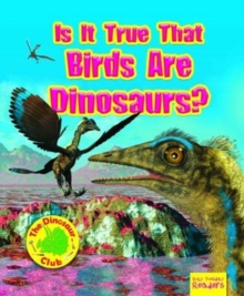 Is It True that Birds are Dinosaurs?